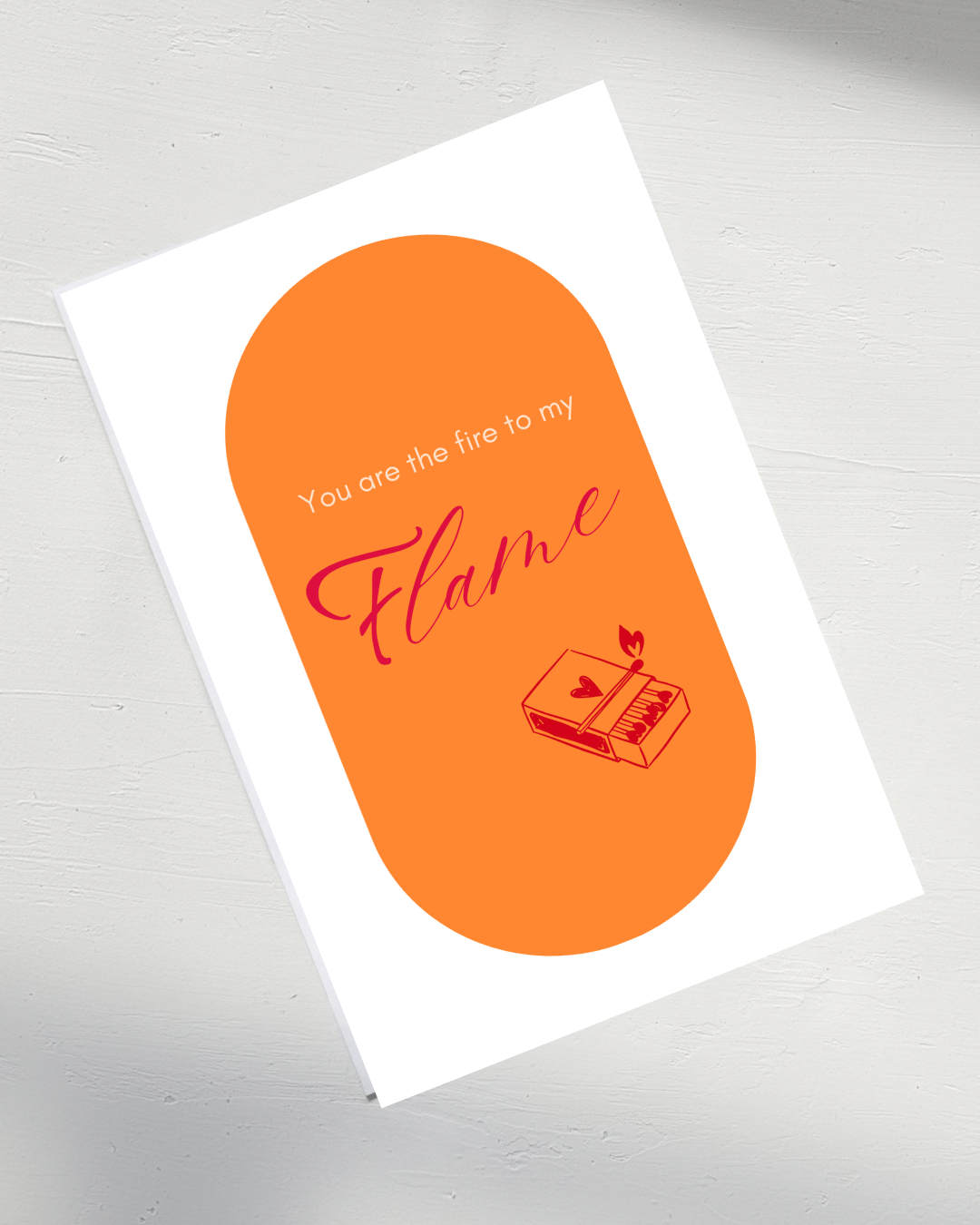 You Are The Fire To My Flame - Valentine's Day Card